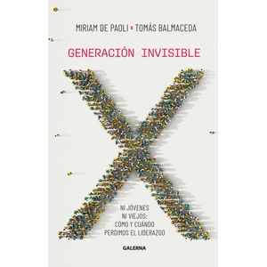 GENERACION INVISIBLE - TOMAS BALMACEDA - MIRIAM DE PAOLI