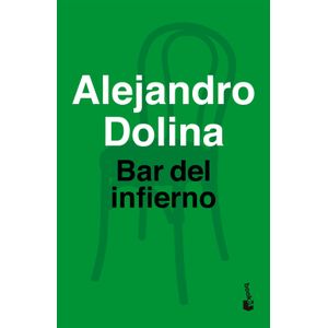 BAR DEL INFIERNO - ALEJANDRO DOLINA
