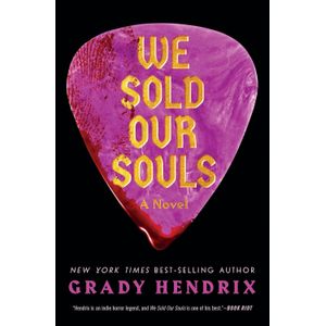 WE SOLD OUR SOULS - GRADY HENDRIX