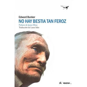 NO HAY BESTIA TAN FEROZ - EDWARD BUNKER