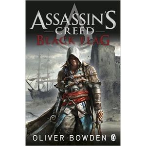 BLACK FLAG - ASSASSIN'S CREED 6 - OLIVER BOWDEN