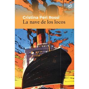 LA NAVE DE LOS LOCOS - CRISTINA PERI ROSSI