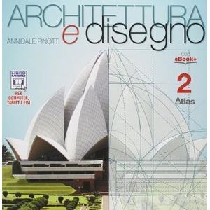 ARCHITETTURA E DISEGNO 2 ATLAS 2014 - PINOTTI
