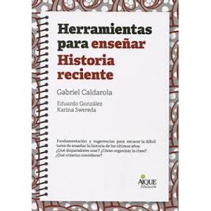 HERRAMIENTAS PARA ENSEÑAR HISTORIA RECIENTE