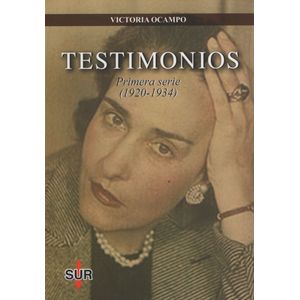 TESTIMONIOS PRIMERA SERIE 1920-1934 - VICTORIA OCAMPO