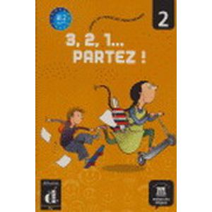3,2,1 PARTEZ! 2 LIVRE DE L'ELEVE A1.2