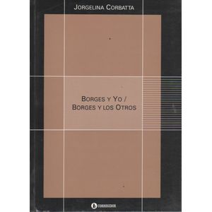 BORGES Y YO / BORGES Y LOS OTROS