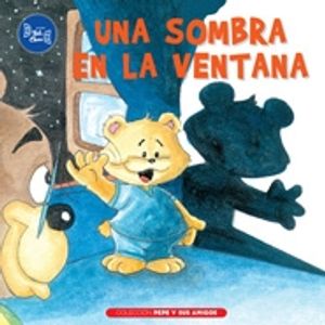 UNA SOMBRA EN LA VENTANA - PEPE Y SUS AMIGOS