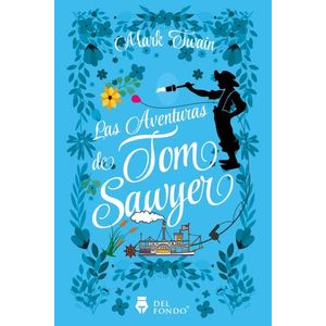 LAS AVENTURAS DE TOM SAWYER - MARK TWAIN