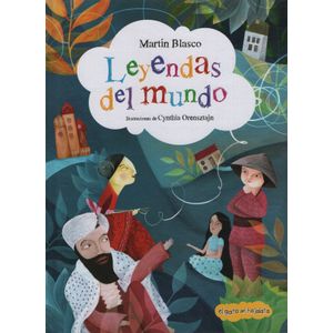 LEYENDAS DEL MUNDO - ATRAPACUENTOS - MARIA ELIDA BLASCO