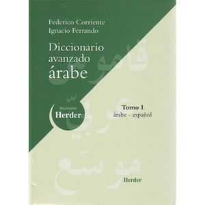 DICCIONARIO AVANZADO ARABE HERDER (TOMO I) ARABE - ESPAÑOL