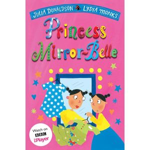 A PRINCESS MIRROR-BELLE - JULIA DONALDSON