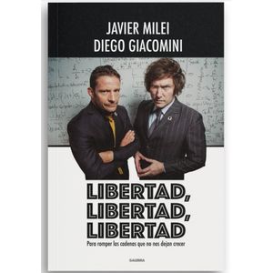 LIBRO LIBERTAD LIBERTAD LIBERTAD - MILEI / GIACOMINI