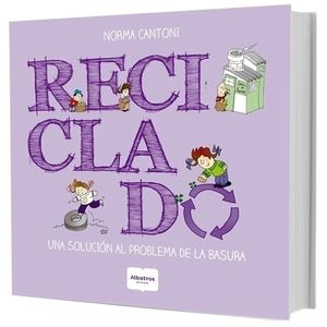 RECICLADO - UNA SOLUCION AL PROBLEMA DE LA BASURA