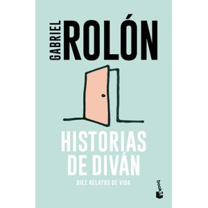 HISTORIAS DE DIVAN - DIEZ RELATOS DE VIDA - GABRIEL ROLON