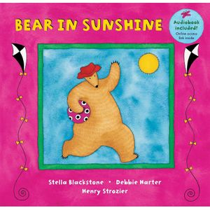 BEAR IN SUNSHINE - STELLA BLACKSTONE - DEBBIE HARTER