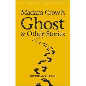 MADAM CROWL'S GHOST & OTHER STORIES