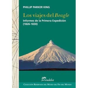 LOS VIAJES DEL BEAGLE - PHILLIP PARKER KING