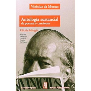 ANTOLOGIA SUSTANCIAL DE POEMAS Y CANCIONES - BILINGÜE (ESPAÑ