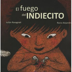 EL FUEGO DEL INDIECITO