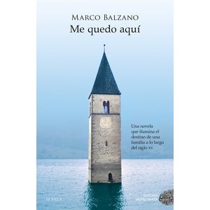LIBRO ME QUEDO AQUI - MARCO BALZANO