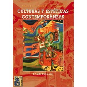 CULTURAS Y ESTETICAS CONTEMPORANEAS - 3º AÑO SECUNDARIA - MA