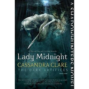 LADY MIDNIGHT - DARK ARTIFICES 1 - CASSANDRA CLARE