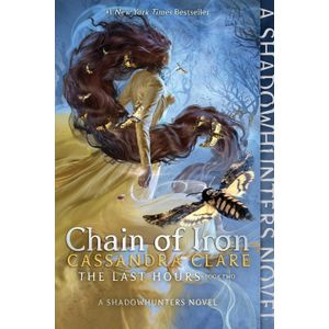 CHAIN OF IRON - THE LAST HOURS 2 - CASSANDRA CLARE