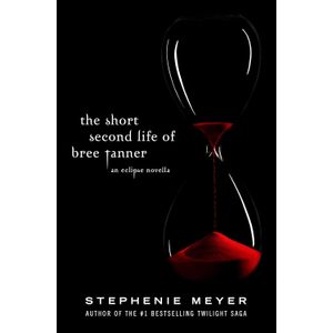 THE SHORT SECOND LIFE OF BREE TANNER - AN ECLIPSE NOVELLA -