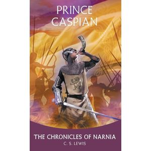THE PRINCE CASPIAN RETURN TO NARNIA - CHRONICLES OF NARNIA 4