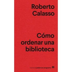 COMO ORDENAR UNA BIBLIOTECA - ROBERTO COLASSO