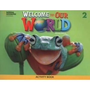 WELCOME TO OUR WORLD (BRI) 2 2/ED.- WB