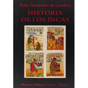 HISTORIA DE LOS INCAS - PEDRO SARMIENTO DE GAMBOA