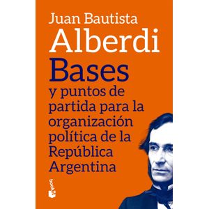 BASES Y PUNTOS DE PARTIDA PARA LA ORGANIZACION POLITICA DE L