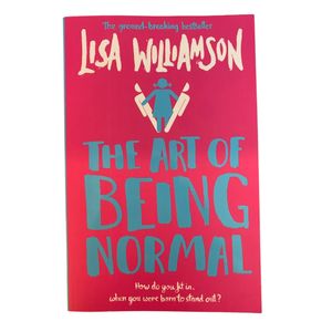 THE ART OF BEING NORMAL - LISA WILLIAMSON