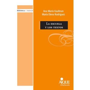 LA ESCUELA Y LOS TEXTOS - ANA MARIA KAUFMAN