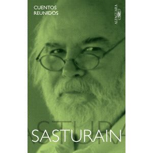 CUENTOS REUNIDOS - JUAN SASTURAIN
