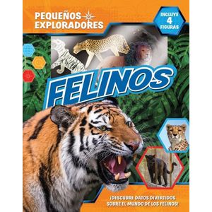 FELINOS - PEQUEÑOS EXPLORADORES