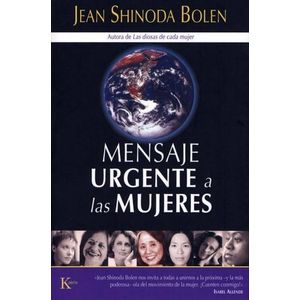 MENSAJE URGENTE A LAS MUJERES - JEAN SHINODA BOLEN