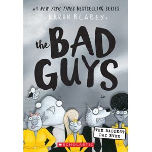 THE BAD GUYS IN THE BADDEST DAY EVER - AARON BLABEY