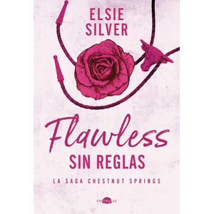 FLAWLESS - SIN REGLAS - CHESTNUT SPRINGS 1 - ELSIE SILVER