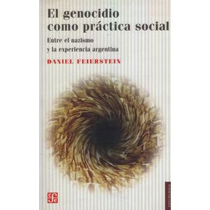 EL GENOCIDIO COMO PRACTICA SOCIAL