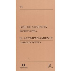 GRIS DE AUSENCIA / EL ACOMPAÑAMIENTO