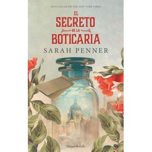 EL SECRETO DE LA BOTICARIA - SARAH PENNER