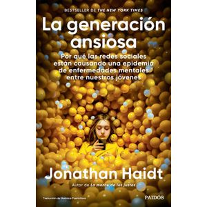 LA GENERACION ANSIOSA - JONATHAN HAIDT