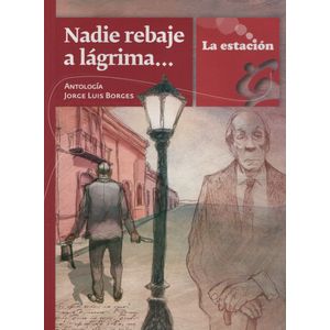NADIE REBAJE A LAGRIMA...- LA ESTACION