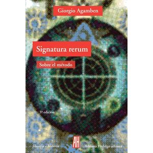 SIGNATURA RERUM (3RA.EDICION) - AGAMBEN