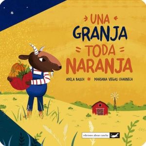 LIBRO UNA GRANJA TODA NARANJA - ADELA BASCH