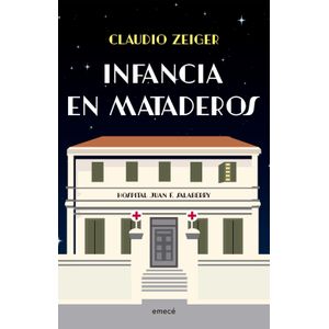 INFANCIA EN MATADEROS - CLAUDIO ZEIGER