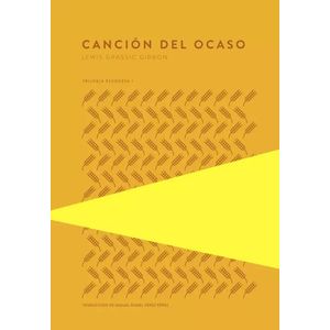 CANCION DEL OCASO- TRILOGIA ESCOCESA 1- LEWIS GRASSIC GIBBON